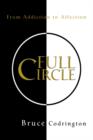 Full Circle : From Addiction to Affection - Book