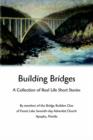 Building Bridges : A Collection of Real Life Short Stories - Book