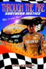 Through the Fire : Southern Justice - Book