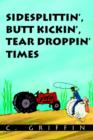 Sidesplittin', Butt Kickin', Tear Droppin' Times - Book