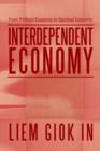 Interdependent Economy : From Political Economy to Spiritual Economy - Book