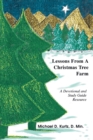 Lessons from a Christmas Tree Farm : A Devotional and Study Guide Resource - Book
