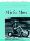 M Is for Move : A Book of Consonants - Book