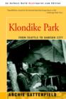 Klondike Park : From Seattle to Dawson City - Book