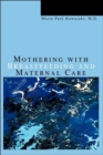Mothering with Breastfeeding and Maternal Care - Book