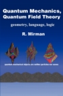 Quantum Mechanics, Quantum Field Theory : Geometry, Language, Logic - Book