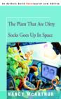 The Plant That Ate Dirty Socks Goes Up in Space - Book
