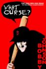 What Curse? : The 2004 Red Sox Road to the World Championship! - Book