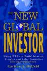 The New Global Investor : Using Etfs to Build Smarter, Simpler and Safer Portfolios - Book