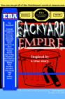 Backyard Empire : Inspired by a True Story. - Book