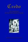 Credo : The Catechism Of The Old Catholic Church - Book