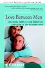Love Between Men : Enhancing Intimacy and Resolving Conflicts in Gay Relationships - Book