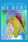 My Rory : A Personal Journey Through Teenage Anorexia - Book