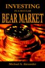 Investing in a Secular Bear Market - Book