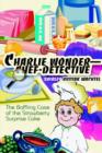 Charlie Wonder--Chef-Detective : The Baffling Case of the Strawberry Surprise Cake - Book
