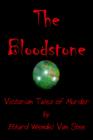 The Bloodstone : Victorian Tales of Murder - Book