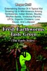 Fresh Earthworms Taste Green : (The Early Years) - Book