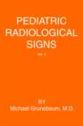 Pediatric Radiological Signs : Volume II - Book