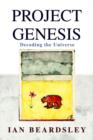 Project Genesis : Decoding the Universe - Book