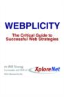Webplicity : The Critical Guide to Successful Web Strategies - Book