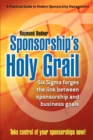 Sponsorship's Holy Grail : Six SIGMA Forges the Link Between Sponsorship & Business Goals - Book