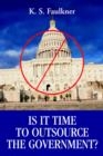 Is It Time to Outsource the Government? - Book
