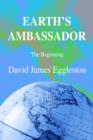 Earth's Ambassador : The Beginning - Book