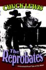 The Reprobates : A Hundred-Proof Tale of the West - Book