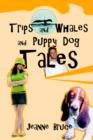 Trips and Whales and Puppy Dog Tales - Book