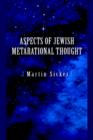 Aspects of Jewish Metarational Thought - Book