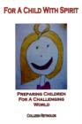 For a Child with Spirit : Preparing Children for a Challenging World - Book