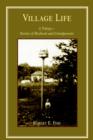 Village Life : A Trilogy--Stories of Boyhood and Grandparents - Book