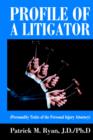 Profile of a Litigator : (Personality Traits of the Personal Injury Attorney) - Book