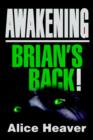 Awakening : Brian's Back! - Book