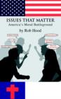 Issues That Matter : America's Moral Battleground - Book