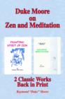Duke Moore on Zen and Meditation : Fighting Spirit of Zen & Holistic Meditation - Book
