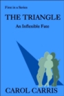 The Triangle : An Inflexible Fate - Book