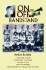 On and Off the Bandstand : A Collection of Essays Related to the Great Bands, the Story of Jazz, and the Years When There Was Non-Vocal Popular M - Book