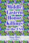 Middle Eastern Honor Killings in the USA : (A Thriller) - Book