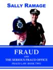 Fraud and the Serious Fraud Office : Fraud Law: Book Two - Book
