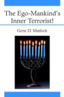 The Ego-Mankind's Inner Terrorist! - Book