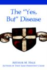 The Yes, But Disease - Book