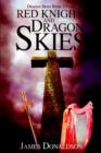 Red Knight and Dragon Skies : Dragon Skies Book 2 Finis - Book