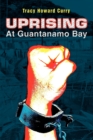 Uprising at Guantanamo Bay - Book