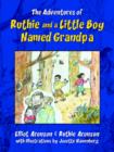 The Adventures of Ruthie and a Little Boy Named Grandpa - Book