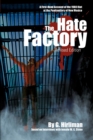 The Hate Factory : A First-Hand Account of the 1980 Riot at the Penitentiary of New Mexico - Book