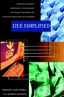 J2ee Simplified : A Practical Guide to J2ee Project Technologies for Project Managers and Other Non-Developer Team Members - Book