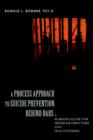 A Process Approach to Suicide Prevention Behind Bars : A Working Guide for Program Directors and Practitioners - Book