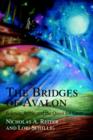 The Bridges of Avalon : Science, Spirit, and the Quest for Unity - Book