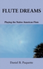 Flute Dreams : Playing the Native American Flute - Book